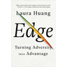Edge: Turning Adversity Into Advantage