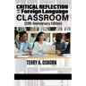 Critical Reflection and the Foreign Language Classroom (20th Anniversary Edition)
