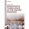 Democratic Turbulence in the United Kingdom
