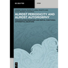 Almost Periodicity and Almost Automorphy: For Evolution Equations and Partial Functional Differential Equations