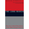 The Long March: How the Cultural Revolution of the 1960s Changed America