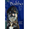 Baltho: The Dog Who Owned a Man