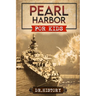 Pearl Harbor: Enchanting United States History of Most Influential Events from Pearl Harbor for Kids