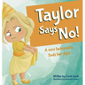 Taylor Says No!