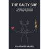 The Salty She: Musings on Embracing the Sacred Wild Within