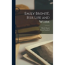 Emily Brontë, Her Life and Work