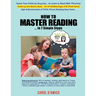 How to Master Reading... In 7 Simple Steps: Teach anyone, ages 2-92, to read well 'phonicly'... with the 7 building steps of the beginning-to-advanced