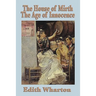 The House of Mirth & the Age of Innocence
