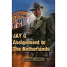 Jay G - Assignment to The Netherlands