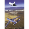 On the Frontier: Experimental Flight at NASA Dryden