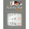 The Activity Year Book: A Week by Week Guide for Use in Elderly Day and Residential Care
