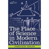 The Place of Science in Modern Civilization