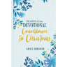 The Advent A 25 Day Devotional Countdown to Christmas