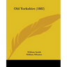 Old Yorkshire (1882)