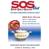 SOS (Stop Only Sugar) Diet: You Won't Even Know You're On A Diet!