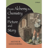 From Alchemy to Chemistry in Picture and Story