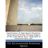 Classification of High Spatial Resolution, Hyperspectral Remote Sensing Imagery of the Little Miami River Watershed in Southwest Ohio, USA
