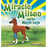 Miracle Milton and his Magic Legs