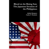 Blood on the Rising Sun: The Japanese Invasion of the Philippines