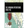 The Arakan Operations 1942-45: Official History of the Indian Armed Forces in the Second World War 1939-45 Campaigns in the Eastern Theatre