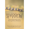 Sparrow: Knowing God's Love During Every Moment