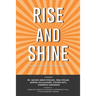 Rise and Shine: Inspirational Stories of Five Masters of Real Estate
