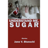 Understand Me, Sugar