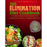 Ibs Elimination Diet Cookbook: The Complete Guide to Finding Your Fodmap Triggers and Eating Well to Improve Your Gut Health