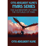Otis Adelbert Kline's Mars Series: The Swordsman of Mars, The Outlaws of Mars