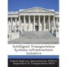 Intelligent Transportation Systems Infrastructure: Initiative