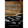 Weekday Warrior: A Daily Dose of Encouragement for Christian School Teachers