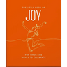 The Little Book of Joy: For When Life Wants to Celebrate