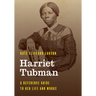 Harriet Tubman: A Reference Guide to Her Life and Works