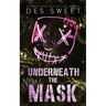 Underneath the Mask: A masked stalker romance