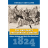 The One-Party Presidential Contest: Adams, Jackson, and 1824's Five-Horse Race