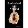 Ambushed and Abused