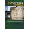Repurposed Rebels: Postwar Rebel Networks in Liberia