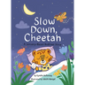 Slow down, Cheetah: A Sensory-Based Bedtime Story