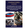 Paracord Making: A simplified guide to learn several paracord knots and create amazing projects like lanyards, key chains, bracelets and other