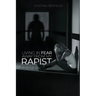 Living In Fear Away From My Rapist