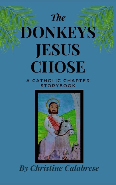 The Donkeys Jesus Chose - Hardcover by Books by splitShops