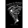 Poetry In Motion (A Collection of Poetry, Rhyme & Song) Vol.1