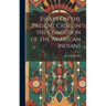 Essays On the Present Crisis in the Condition of the American Indians