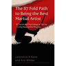 The 87-Fold Path to Being the Best Martial Artist: 87 Social and Psychological Tips for Living beyond the Physical