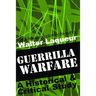 Guerrilla Warfare: A Historical and Critical Study