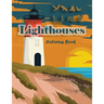 Lighthouses Coloring Book: Lighthouse Architecture and Sailboat Picture Scenery with Beach Theme with Beauties of Nature for Adults and Kids