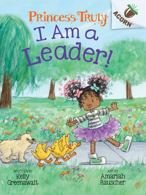 I Am a Leader!: An Acorn Book (Princess Truly #9) - Hardcover by Books by splitShops