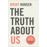 The Truth about Us: The Very Good News about How Very Bad We Are