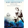 Mary Brewster's Love Life / Matriarch of the Mayflower