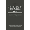 The Story of the Great War, Volume I (of VIII): Introductions; Special Articles; Causes of War; Diplomatic and State Papers